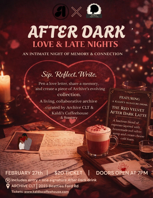 Archive CLT + Kaldi’s Coffeehouse & Roastery: After Dark Series